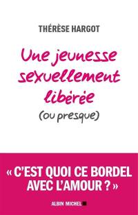 Une jeunesse sexuellement libérée (ou presque)