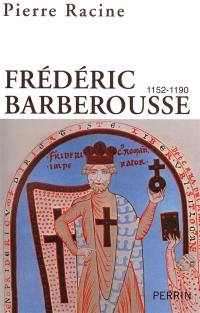 Frédéric Barberousse : 1152-1190