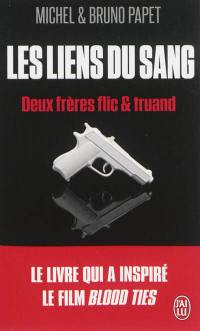 Les liens du sang : deux frères flics & truand