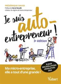 Je suis auto-entrepreneur ! : ma micro-entreprise, elle a tout d'une grande !