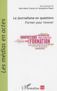 Le journalisme en questions : former pour innover