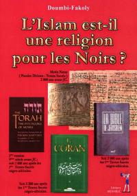 L'islam est-il une religion pour les Noirs ?