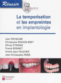 La temporisation et les empreintes en implantologie