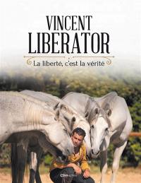 La liberté, c'est la vérité