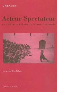 Acteur-spectateur, une relation dans le blanc des mots