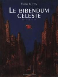 Le bibendum céleste. Vol. 1