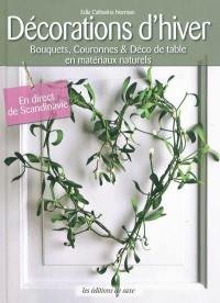 Décorations d'hiver : bouquets, couronnes & déco de table en matériaux naturels