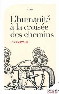 L'humanité à la croisée des chemins