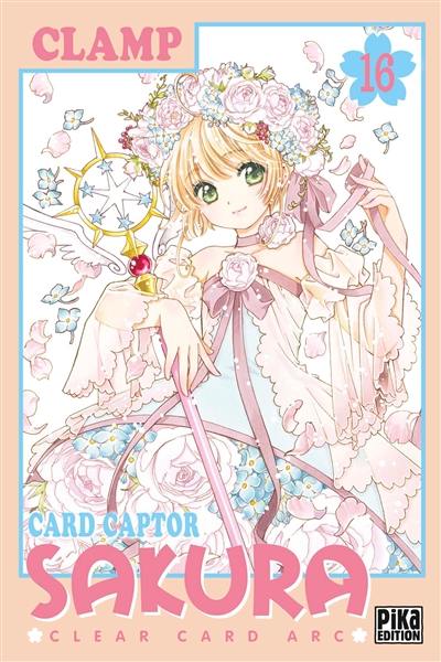 Card Captor Sakura : Clear Card Arc. Vol. 16