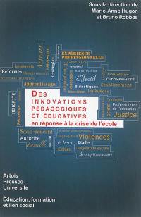 Des innovations pédagogiques et éducatives en réponse à la crise de l'école