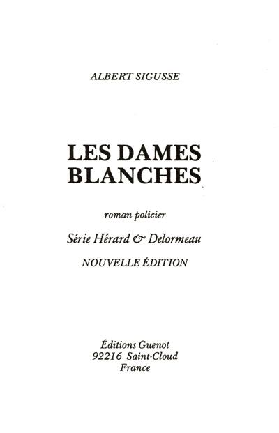 Hérard & Delormeau. Vol. *. Les dames blanches