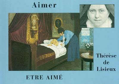 Aimer, être aimé, Thérèse de Lisieux