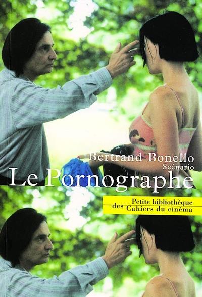 Le pornographe : scénario