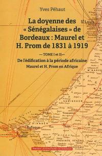 La doyenne des "Sénégalaises" de Bordeaux : Maurel et H. Prom de 1831 à 1919