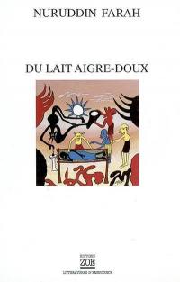 Variations sur le thème d'une dictature africaine. Vol. 1. Du lait aigre-doux