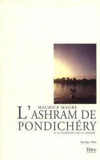 L'Ashram de Pondichéry : à la poursuite de la sagesse