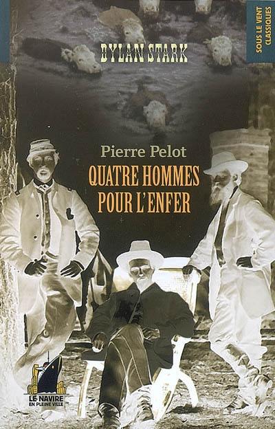 Dylan Stark. Vol. 2007. Quatre hommes pour l'enfer