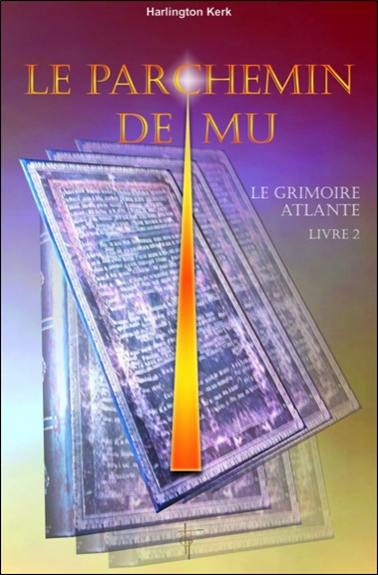 Le grimoire Atlante. Vol. 2. Le parchemin de Mu