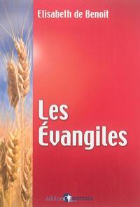 Les Evangiles : études bibliques sur la personne et l'enseignement de Jésus d'après les quatre évangiles