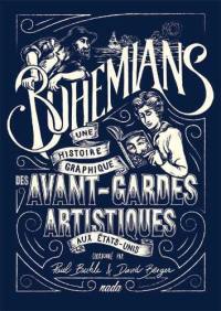 Bohemians : une histoire graphique des avant-gardes artistiques aux Etats-Unis