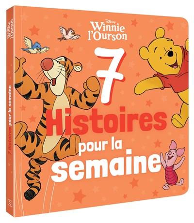 7 histoires pour la semaine. Winnie l'ourson