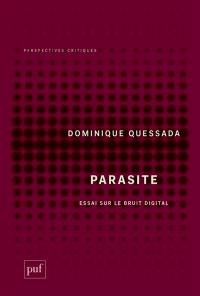 Parasite : essai sur le bruit digital