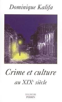 Crime et culture au XIXe siècle