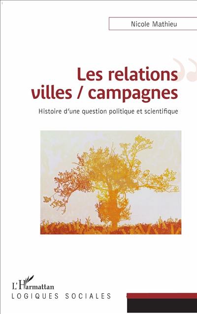 Les relations villes-campagnes : histoire d'une question politique et scientifique