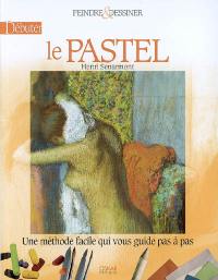 Débuter le pastel : une méthode facile qui vous guide pas à pas