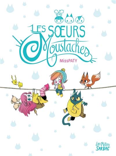 Les soeurs Moustaches : intégrale