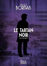 Joe Hackney. Le tartan noir : policier historique