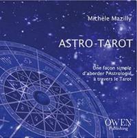 Astro-tarot : une façon simple d'aborder l'astrologie à travers le tarot