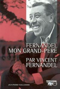 Fernandel, mon grand-père