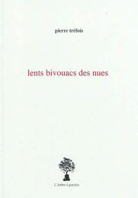 Lents bivouacs des nues