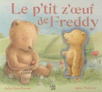 Le p'tit z'oeuf de Freddy