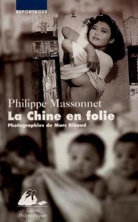 La Chine en folie