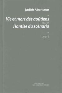 Vie et mort des aoûtiens. Hantise du scénario