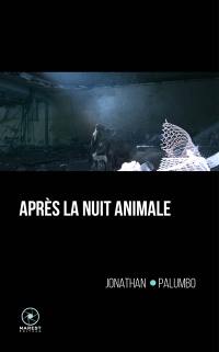 Après la nuit animale