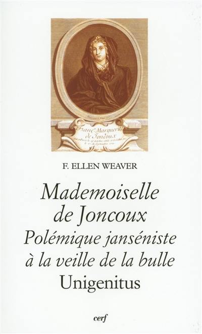 Mademoiselle de Joncoux : polémique janséniste à la veille de la bulle Unigenitus