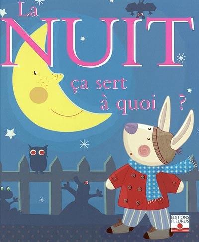 La nuit, ça sert à quoi ?