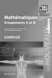 Mathématiques, groupements A et B, bac pro 3 ans, terminale professionnelle : corrigé