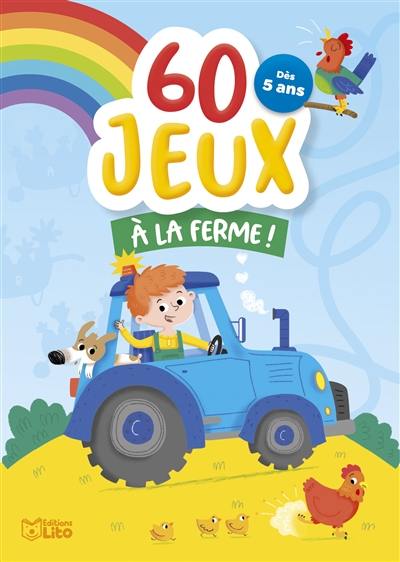 A la ferme ! : dès 5 ans