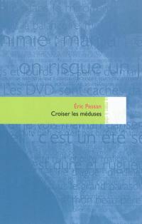 Croiser les méduses