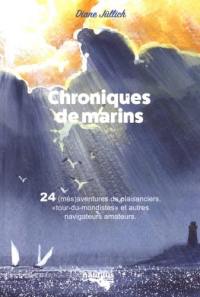 Chroniques de pontons : 24 (més)aventures de plaisanciers, tour-du-mondistes et autres navigateurs amateurs