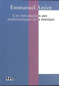 Une introduction aux mathématiques de la musique