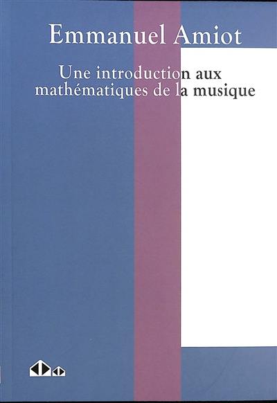 Une introduction aux mathématiques de la musique