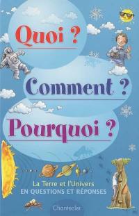 La Terre et l'Univers : en questions et réponses