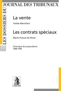 La vente : chronique de jurisprudence, 1988-1995. Les contrats spéciaux