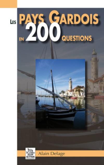 Le pays gardois en 200 questions Le pays gardois en 200 questions