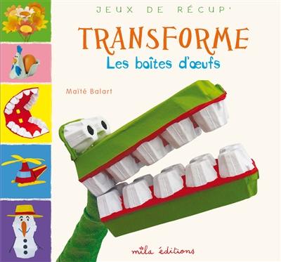 Transforme les boîtes d'oeufs